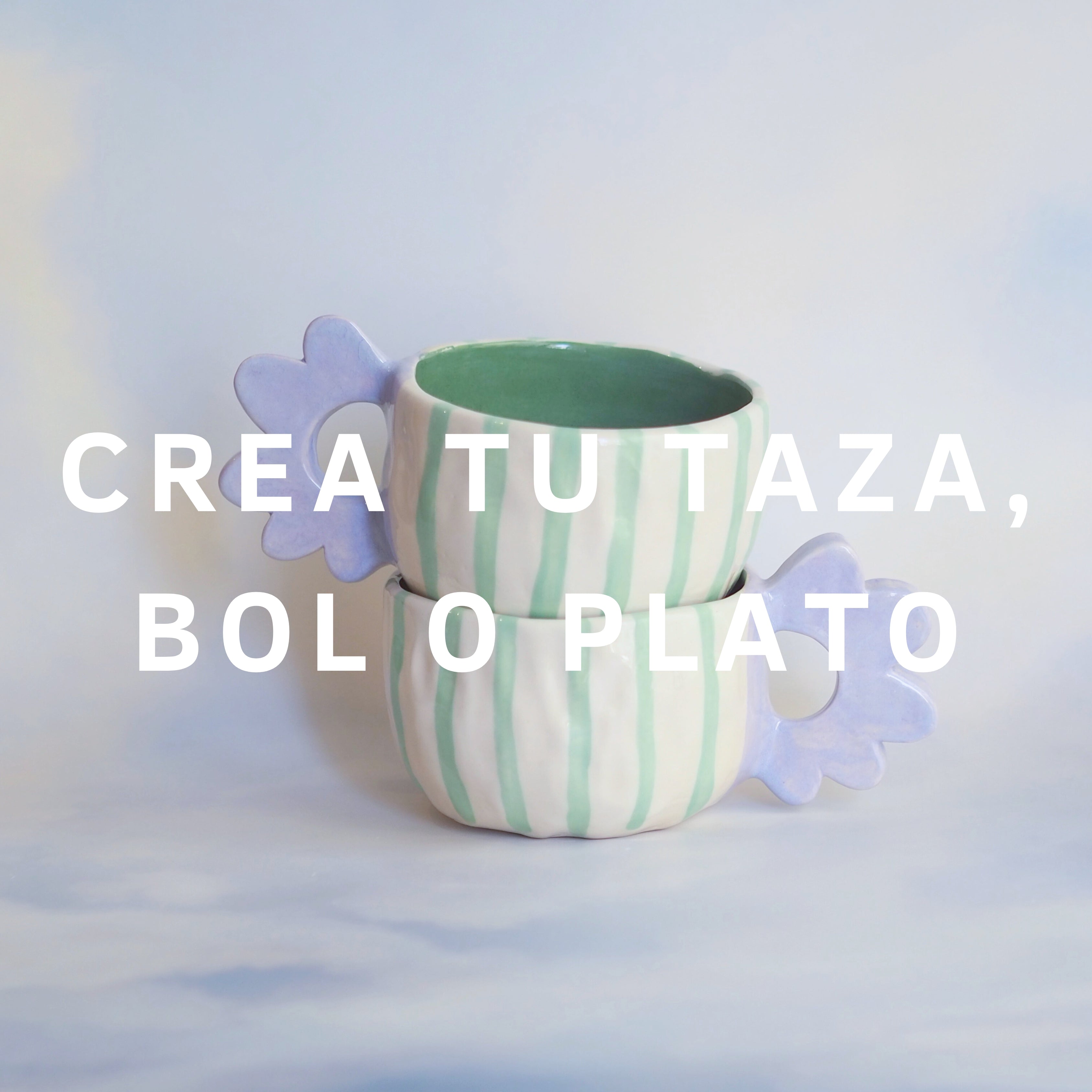 CREA TU TAZA, BOL O PLATO 39,90€ (reserva 19,90€)