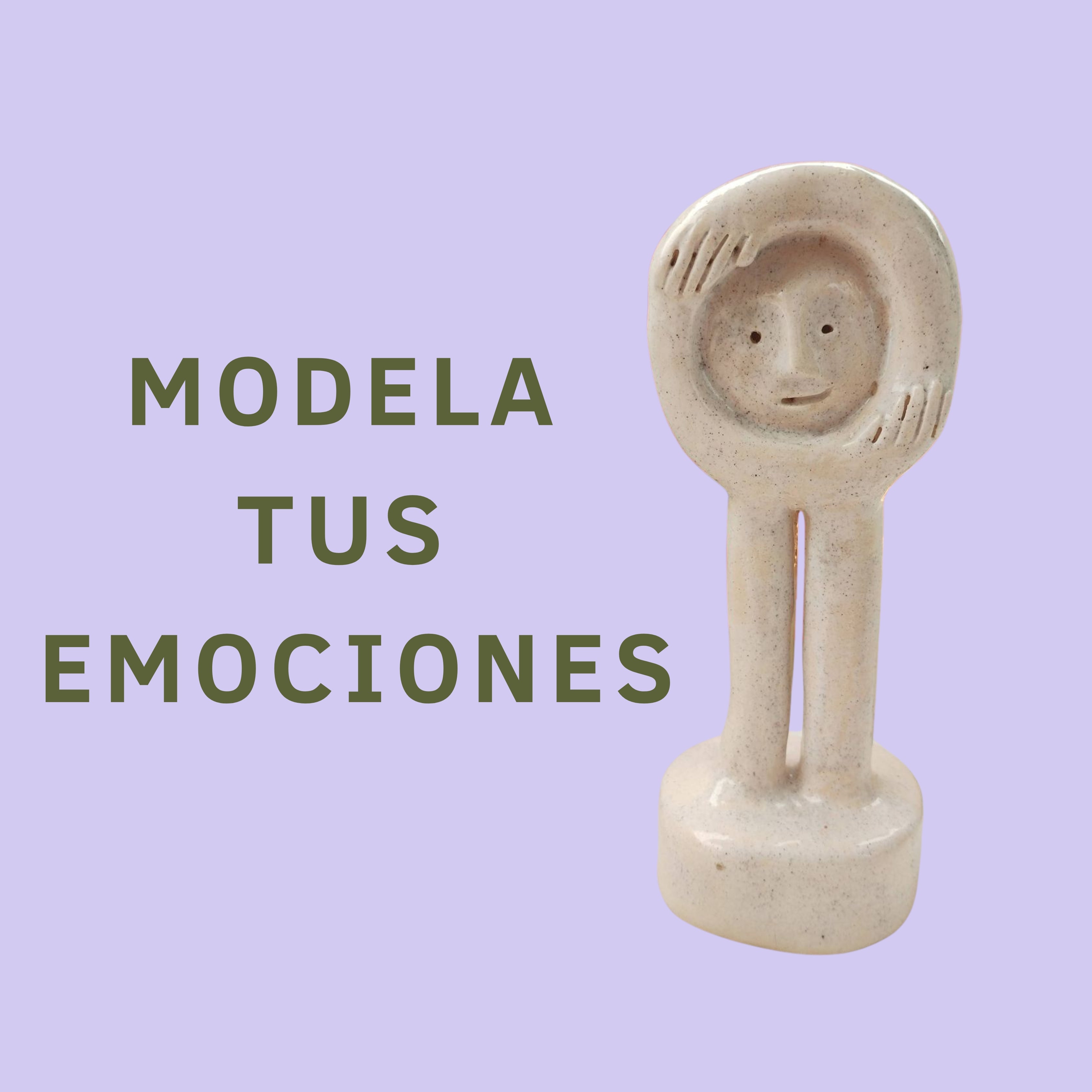 MODELA TUS EMOCIONES 45€ (Reserva de 25€)